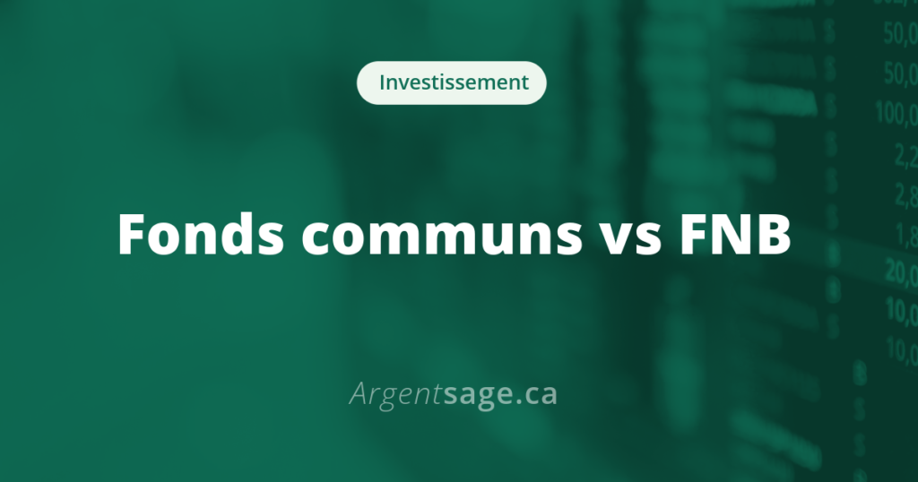 Fonds communs de placement vs FNB — comparatif des frais et rendements
