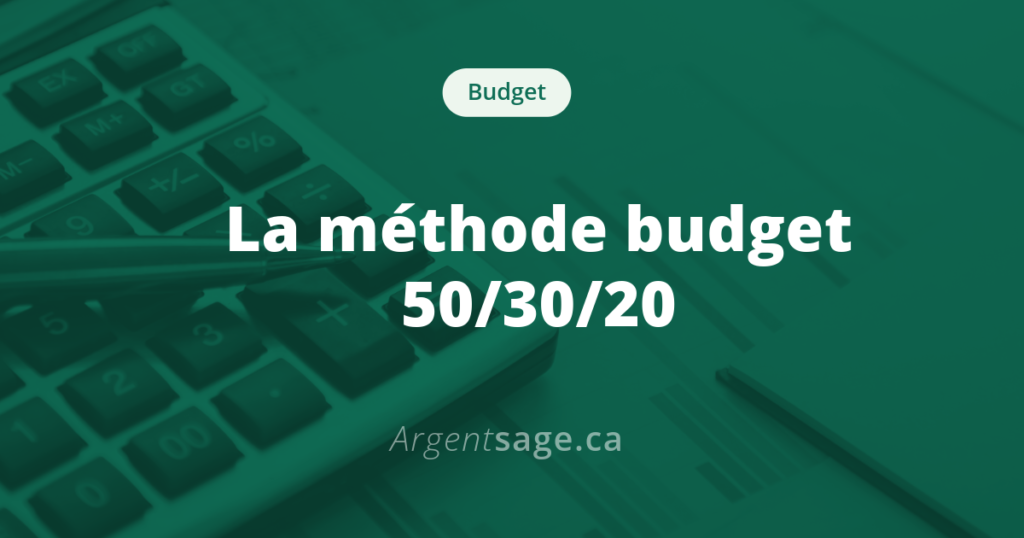 méthode budget 50/30/20 Québec