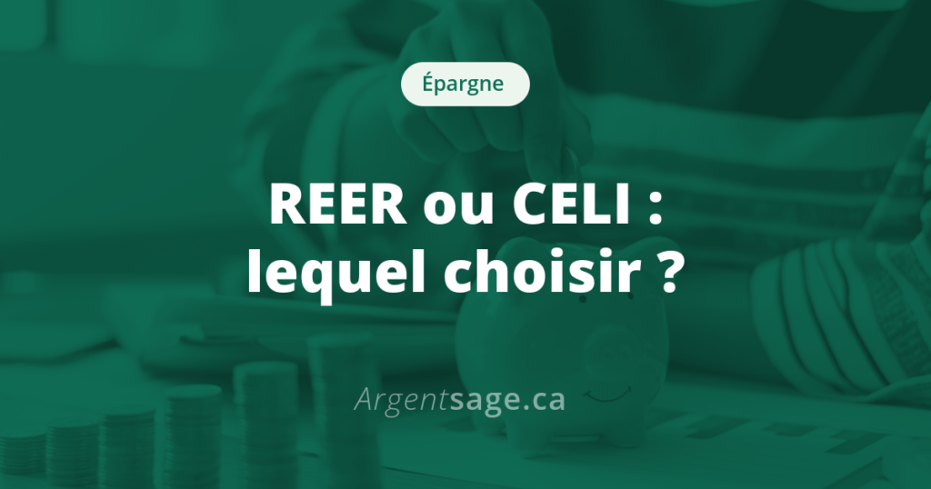 REER ou CELI lequel choisir