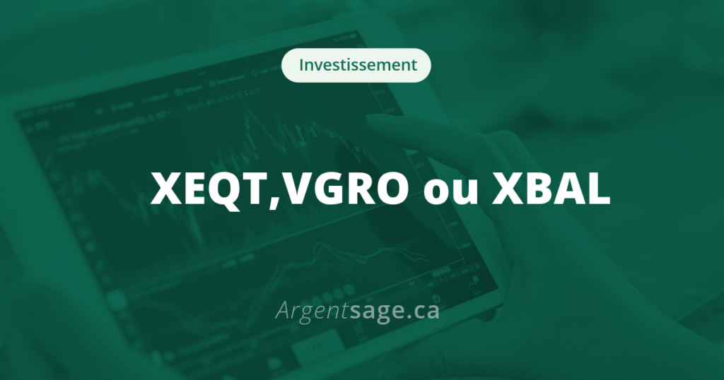 Comparatif XEQT vs VGRO vs XBAL — FNB tout-en-un canadiens 2026