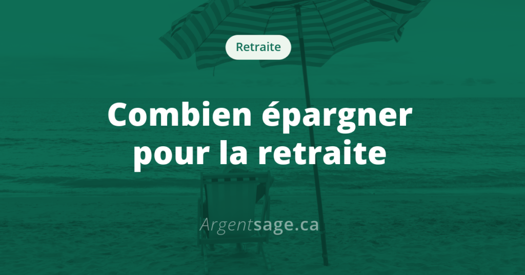 Combien épargner pour la retraite au Québec — guide 2026